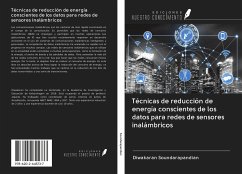 Técnicas de reducción de energía conscientes de los datos para redes de sensores inalámbricos - Soundarapandian, Diwakaran