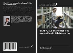 El ABF, sus manuales y la profesión de bibliotecario - Lemaitre, Cyrille