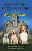 Bayocor's Adventures, Mystery Manor