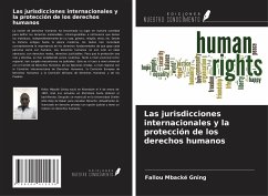 Las jurisdicciones internacionales y la protección de los derechos humanos - Gning, Fallou Mbacké