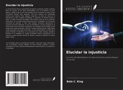 Elucidar la injusticia - King, Bola C.