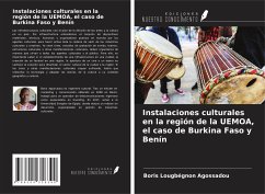 Instalaciones culturales en la región de la UEMOA, el caso de Burkina Faso y Benín - Agossadou, Boris Lougbégnon