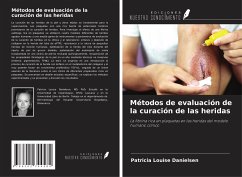Métodos de evaluación de la curación de las heridas - Danielsen, Patricia Louise