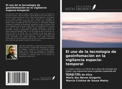 El uso de la tecnología de geoinfomación en la vigilancia espacio-temporal - Lins Da Silva, Dyego; Neves Gregorio, Maria das; Souza Matos, Marcia Cristina de