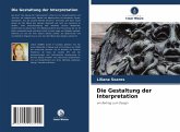 Die Gestaltung der Interpretation