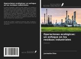 Operaciones ecológicas: un enfoque en los residuos industriales