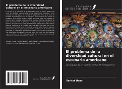 El problema de la diversidad cultural en el escenario americano - Uzun, Serhat