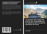 La gestión del riesgo del precio del combustible en la industria del transporte marítimo de línea