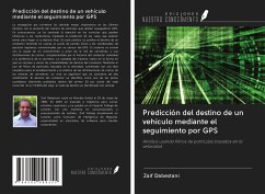 Predicción del destino de un vehículo mediante el seguimiento por GPS - Dabestani, Zaif