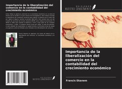 Importancia de la liberalización del comercio en la contabilidad del crecimiento económico - Ekanem, Francis