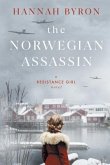 The Norwegian Assassin: A Riveting & Heart-Wrenching Nordic Family Saga from World War 2
