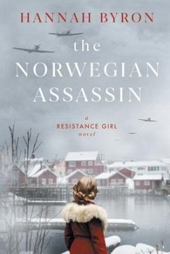 The Norwegian Assassin: A Riveting & Heart-Wrenching Nordic Family Saga from World War 2 - Byron, Hannah