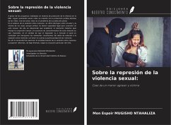 Sobre la represión de la violencia sexual: - Mugisho Ntahaliza, Mon Espoir