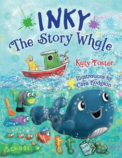 Inky The Story Whale - Foster, Katy