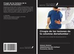 Cirugía de las lesiones de la columna dorsolumbar : - Ammar, Ameni; Ben Achour, Abdelkhalek; Abcha, Oussama