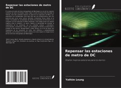 Repensar las estaciones de metro de DC - Leung, Yathim