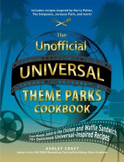 The Unofficial Universal Theme Parks Cookbook - Craft, Ashley