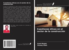 Cuestiones éticas en el sector de la construcción - Bhojak, Sneh; Shah, Vismay