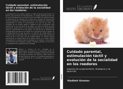 Cuidado parental, estimulación táctil y evolución de la socialidad en los roedores - Gromov, Vladimir