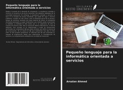 Pequeño lenguaje para la informática orientada a servicios - Ahmed, Arsalan