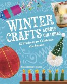 Winter Crafts Across Cultures: 12 Projects to Celebrate the Season