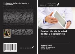 Evaluación de la edad dental y esquelética - Tyagi, Ashima; Srivastava, Nikhil; Rana, Vivek