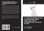 LA TESTOSTERONA MITIGA LA REPROTOXICIDAD INDUCIDA POR LA CIPERMETRINA EN RATAS MACHO