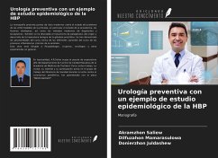 Urología preventiva con un ejemplo de estudio epidemiológico de la HBP - Saliew, Akramzhon; Mamarasulowa, Dilfuzahon; Juldashew, Donierzhon