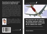 Percepción de los pilotos de líneas aéreas sobre la automatización avanzada de la cabina de vuelo