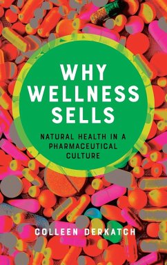 Why Wellness Sells - Derkatch, Colleen