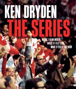 The Series: What I Remember, What It Felt Like, What It Feels Like Now - Dryden, Ken