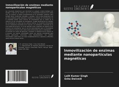 Inmovilización de enzimas mediante nanopartículas magnéticas - Singh, Lalit Kumar; Dwivedi, Esha