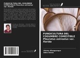 FUNGICULTURA DEL COGUMBRE COMESTIBLE Pleurotus ostreatus var. florida