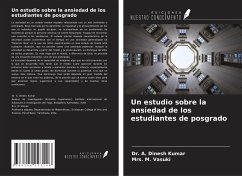 Un estudio sobre la ansiedad de los estudiantes de posgrado - Dinesh Kumar, A.; Vasuki, M.