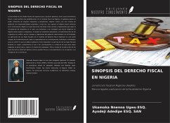 SINOPSIS DEL DERECHO FISCAL EN NIGERIA - Ugwu ESQ., Ukamaka Nnenna; Esq. San, Ayodeji Adedipe