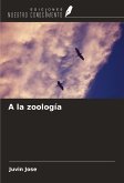 A la zoología