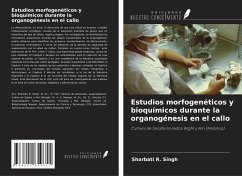 Estudios morfogenéticos y bioquímicos durante la organogénesis en el callo - R. Singh, Sharbati