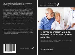 Cover La retroalimentación visual en espejo en la recuperación de la apoplejía