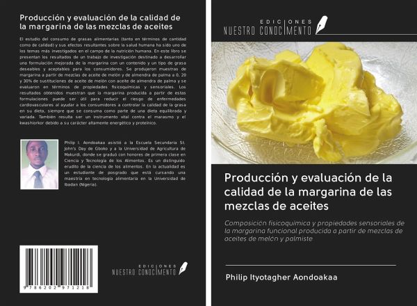 Producción y evaluación de la calidad de la margarina de las mezclas de aceites Producción y evaluación de la calidad de la margarina de las mezclas de aceites
