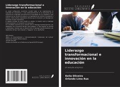 Liderazgo transformacional e innovación en la educación - Oliveira, Keila; Rua, Orlando Lima