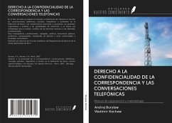 DERECHO A LA CONFIDENCIALIDAD DE LA CORRESPONDENCIA Y LAS CONVERSACIONES TELEFÓNICAS - Burylow, Andrej; Kochew, Vladimir