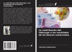 La contribución del liderazgo a los resultados de los bancos comerciales