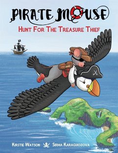 Pirate Mouse - Hunt For The Treasure Thief - Watson, Kirstie