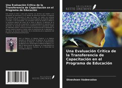 Una Evaluación Crítica de la Transferencia de Capacitación en el Programa de Educación - Vadeevaloo, Dineshsen