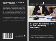 Régimen de fusiones en el derecho francés y congoleño - Tshibangu Tshiakusangana, Lionel