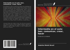 Intermedia en el aula: leer, comunicar, crear, hacer - Melati Brasil, Andréia