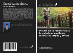 Mejora de la resistencia a la velocidad mediante intervalos largos y cortos - Mubaraq, Rizki