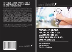 ENFOQUE ABCDE: APORTACIÓN A LA VALORACIÓN DE ENFERMERÍA EN LAS EMERGENCIAS - Othmani, Safia; Hedhli, Hana; Ben Kaddour, Rim