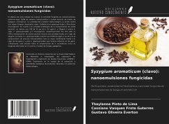 Syzygium aromaticum (clavo): nanoemulsiones fungicidas - de Lima, Thaylanna Pinto; Guterres, Cassiano Vasques Frota; Everton, Gustavo Oliveira