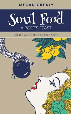 Soul Food - A Poet's Feast - Grealy, Megan